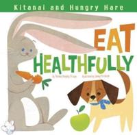 Kitanai and Hungry Hare Eat Healthfully