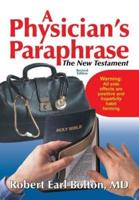 A Physician's Paraphrase: The New Testament