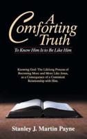 A Comforting Truth: To Know Him Is to Be Like Him
