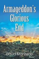 Armageddon's Glorious End