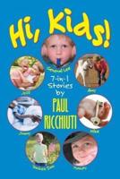 Hi, Kids!: 7-in-1 Stories by Paul Ricchiuti