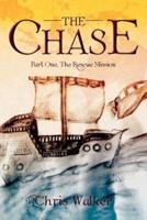 The Chase: Part One, the Rescue Mission