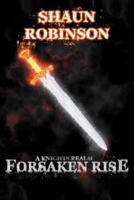 A Knights Realm: Forsaken Rise