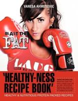 'Healthy-ness Recipe Book': Healthy & Nutritious Protein Packed Recipes