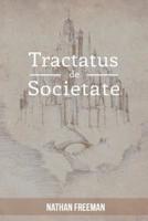 Tractatus de Societate or The Manifesto