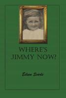 Where's Jimmy Now?