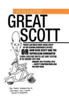 Great Scott: THERE'S AN ÜBER RIGHT-WING CREEP IN THE FLORIDA GOVERNOR'S OFFICE; OR HOW RICK SCOTT AND THE REPUBLICAN-DOMINATED FLORIDA LEGISLATURE SHAFTED JUST ABOUT EVERYONE IN THE SUNSHINE STATE FROM JANUARY 2011 TO APRIL 2012--EXCEPT CORPORATIONS AND T
