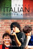 The Three Italian Foster Kids