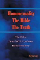 Homosexuality, the Bible, the Truth