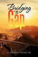 Bridging the Gap: A Practical Guide for Connecting Generations of the Church