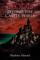 Blood Behind the Castle Walls