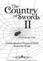 The Country of Swords II: Crawl Into the Web (Weapons of 13): And the Secrets of Weapon 14: E.O.W. (End of the World)