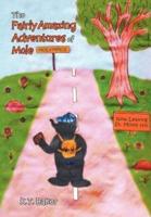 The Fairly Amazing Adventures of Mole: Children's Story