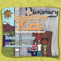The Inquisitive Kids: Takes A Trip through The Dictionary