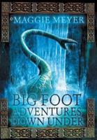 Big Foot Adventures Down Under: Book One in the Series 'Spirits Alive'