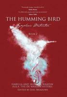 The Humming Bird. Book 2 Symphonic Destruction
