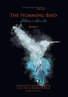 The Humming Bird. Book 1 Madness in Crescendo
