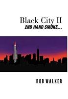 Black City II: Second Hand Smoke