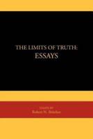 The Limits of Truth: Essays: Essays