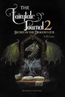 The Fairytale Journal 2: Secret in the Dragon's Eye