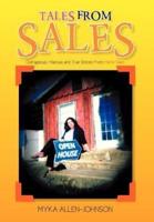 Tales From Sales: Outrageous, Hilarious and True Stories From Home Sales