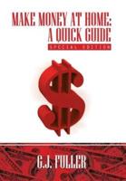 Make Money at Home: A Quick Guide: Special Edition