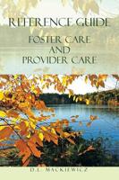 Reference Guide Foster Care and Provider Care