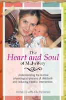 The Heart and Soul of Midwifery