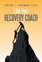 I Am Your Recovery Coach