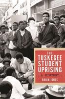 The Tuskegee Student Uprising