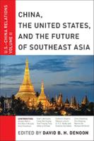 China, the United States and the Future of Southeast Asia