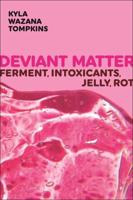 Deviant Matter