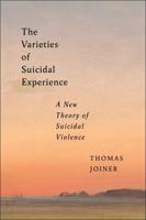 The Varieties of Suicidal Experience