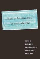 How to Be Disabled in a Pandemic