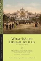 What 'Isa Ibn Hisham Told Us, or, A Period of Time