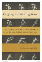 Forging a Laboring Race