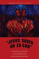 Jesus Saved an Ex-Con