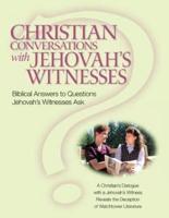 Christian Conversations With Jehovah's Witnesses