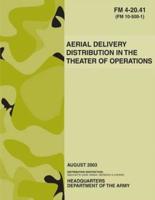Aerial Delivery Distribution in the Theater of Operations (FM 4-20.41)