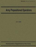 Army Prepositioned Operations (FM 3-35.1)
