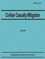 Civilian Casualty Mitigation (Attp 3-37.31)