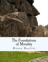 The Foundations of Morality (Large Print Edition)