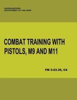 Combat Training With Pistols, M9 and M11 (FM 3-23.35, C4)