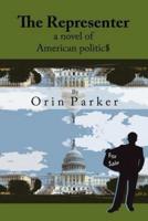 The Representer, a Novel of American Politic$