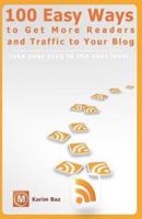 100 Easy Ways to Get More Readers and Traffic to Your Blog