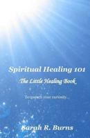 Spiritual Healing 101