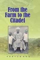 From the Farm to the Citadel