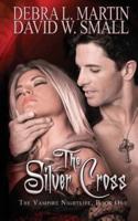 The Silver Cross (A Vampire Nightlife Novel)