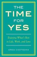 The Time for Yes