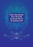 Tafsir Ibn Kathir Part 20 of 30: An Naml 056 To Al Ankabut 045